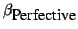 $\beta_{\mbox{Perfective}}$