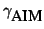 $\gamma_{\mbox{AIM}}$