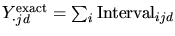 $Y^{\rm exact}_{\cdot jd}=\sum_i{\rm Interval}_{ijd}$