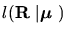 $l(\mbox{\boldmath${{\bf R}}$ }\vert\mbox{\boldmath${{\bf\mu}}$ })$